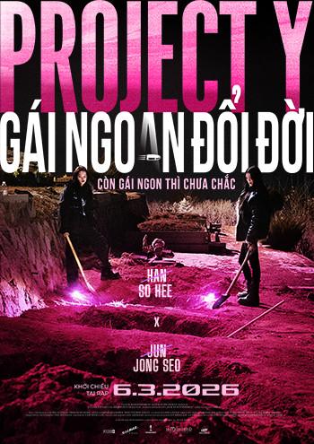 PROJECT Y: GÁI NGOAN ĐỔI ĐỜI